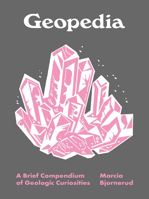 Title details for Geopedia by Marcia Bjornerud - Available